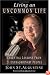 Living an Uncommon Life: Essential Lessons from 21 Extraordinary People