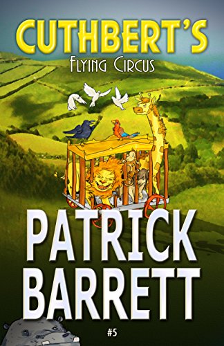Cuthbert's Flying Circus, by Patrick Barrett