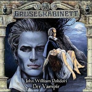 Gruselkabinett (30): Der Vampir: 30 by John William Polidori