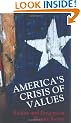 America's Crisis of Values: Reality and Perception