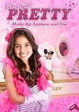 Let's Get Pretty: Makeup Fashion & Fun