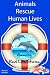Animals Rescue Human Lives: Amazing Real Life Stories in the News (Illustrated) (Animals in the News) Animals Rescue Human Lives: Amazing Real Life Stories in the News (Illustrated) (Animals in the News)