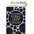 Viral Loop: From Facebook to Twitter, How Today's Smartest Businesses Grow Themselves
