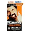 Foley is Good: And the Real World is Faker Than Wrestling