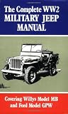 The Complete WW2 Military Jeep Manual (Brookland Military Vehicles)