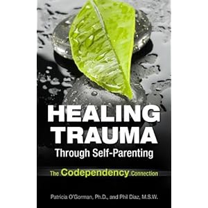 Healing Trauma Through Self-Parenting: The Codependency Connection