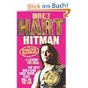 Hitman: My Real Life in the Cartoon World of Wrestling