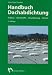 Handbuch Dachabdichtung: Aufbau - Werkstoffe - Verarbeitung - Details