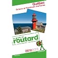 Guide du Routard Qu�bec, Ontario et Provinces maritimes 2012/2013