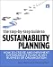 Step-by-Step Guide to Sustainability Planning: How to Create and Implement Sustainability Plans in Any Business or Organization