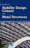Guide to Stability Design Criteria for Metal Structures