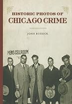 Historic Photos of Chicago Crime: The Capone Era (Historic Photos)