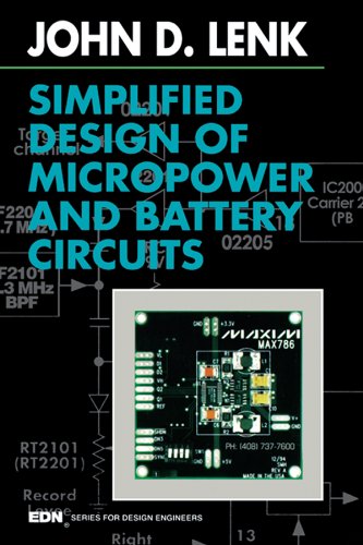 Simplified Design of Micropower and Battery Circuits (EDN Series for Design Engineers)
