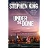 Under the Dome: A Novel