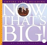 Empire State Building (Now That s Big!)