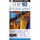 Top 10 Buenos Aires (EYEWITNESS TOP 10 TRAVEL GUIDE) by DK Publishing