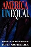America Unequal (Russell Sage Foundation Books at Harvard University Press)