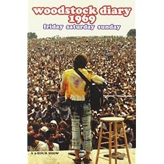 Woodstock Diary 1969 Friday Saturday Sunday