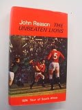 The unbeaten Lions : the 1974 British Isles Rugby Union tour of South Africa
