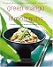 Green Mangoes and Lemon Grass: Southeast Asia's Best Recipes from Bangkok to Bali