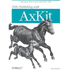 XML Publishing with Axkit