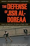 The Defense of Jisr al-Doreaa: With E. D. Swintons "The Defence of Duffers Drift"