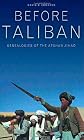 Before Taliban: Genealogies of  the Afghan Jihad