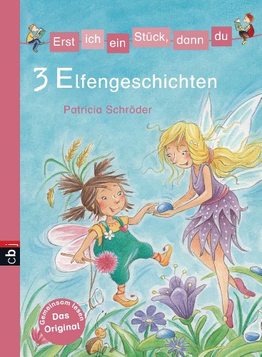 Erst ich ein Stück, dann du - 3 Elfengeschichten (Erst ich ein Stück... Themenbände 11) (German Edition)