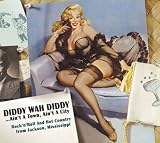 Diddy Wah Diddy... Ain`t A Town, Ain`t A City
