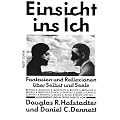 Einsicht ins Ich: Fantasien und Reflexionen �ber Selbst und Seele