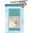 Making Sense of Life: Explaining Biological Development with Models, Metaphors, and Machines by  Evelyn Fox Keller
