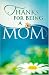 Search : Thanks For Being A Mom