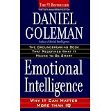 Emotional Intelligence: 10th Anniversary Edition; Why It Can Matter More Than IQby Daniel Goleman