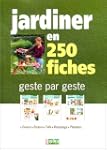 Jardiner en 250 fiches