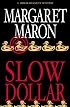 Slow Dollar (Deborah Knott Mysteries)