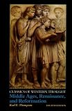 Classics of Western Thought Series: Middle Ages, Renaissance and Reformation, Volume II