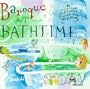 Baroque at Bathtime: A Relaxing Serenade to Wash Your Cares Away