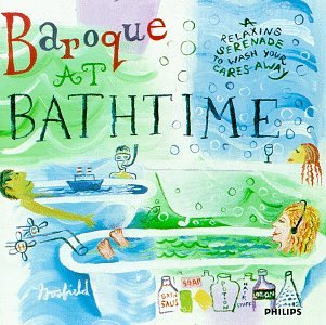 CD-Charts  Music : Baroque at Bathtime: A Relaxing Serenade to Wash Your Cares Away