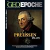 Geo Epoche 23/2006: Preu�en 1701-1871: Friedrich der Gro�e. Was vor ihm war, was nach ihm kam. Die Geschichte eines deutschen Staates