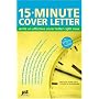 15 Minute Cover Letter: Write An Effective Cover Letter Right Now (Jist's Help in a Hurry)