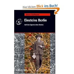 Einsteins Berlin: Auf den Spuren eines Genies