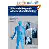 Differential Diagnosis in Conventional Radiology
