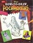 Disney's How to Draw Pocahontas (Disney's Classic Character Series)
