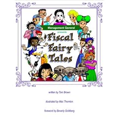 Fiscal Fairy Tales -- 12 Classics Updated For Today's Workplace, With A Humorous Twist