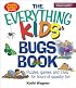 The Everything Kids' Bugs Book: Puzzles, Games, and Trivia for Hours of Squishy Fun (Everything Kids Series)