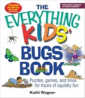 The Everything Kids' Bugs Book: Puzzles, Games, and Trivia for Hours of Squishy Fun (Everything Kids Series)