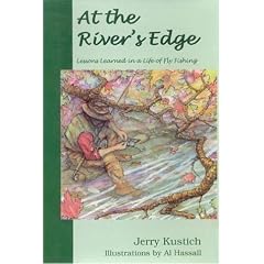At the River's Edge: Lessons Learned in a Life of Fly Fishing