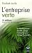 Livres : L'entreprise verte : Le développement durable change l'entreprise pour changer le monde