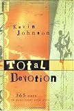 Total Devotion: 365 Days to Hang Tight with Jesus