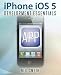 Iphone IOS 5 Development Essentials